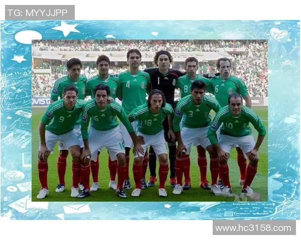 墨西哥足球传奇明星的崛起与辉煌成就探秘